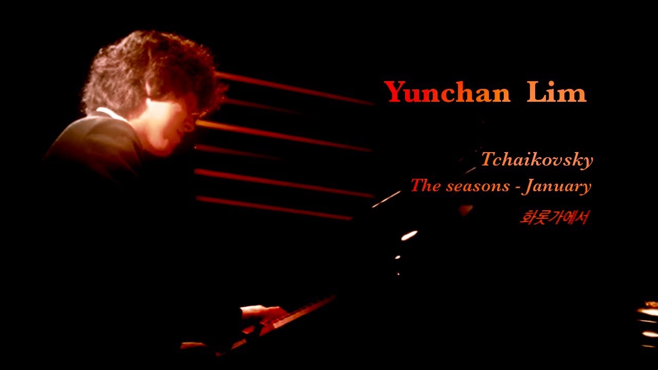 화롯가 에서 ,Yunchan Lim  Tchaikovsky  The Seasons - January