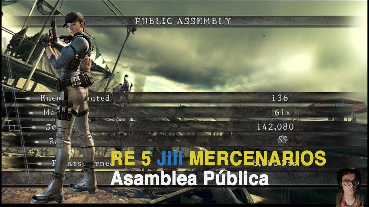 Resident evil 5 MERCENARIOS | JILL (BSAA) | ASAMBLEA PÚBLICA