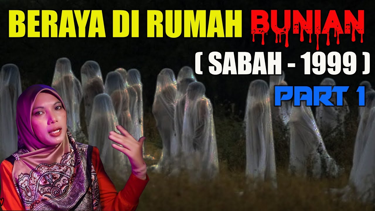 MEREMANG ❗ BERAYA DI RUMAH BUNIAN, PART 1 (SABAH - 1999)
