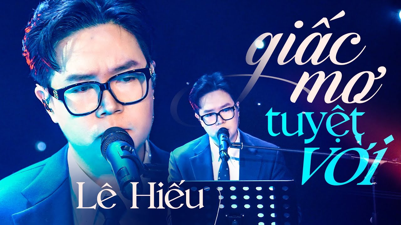 Giấc Mơ Tuyệt Vời- Lê Hiếu | Official Music Video | Mây Sài Gòn