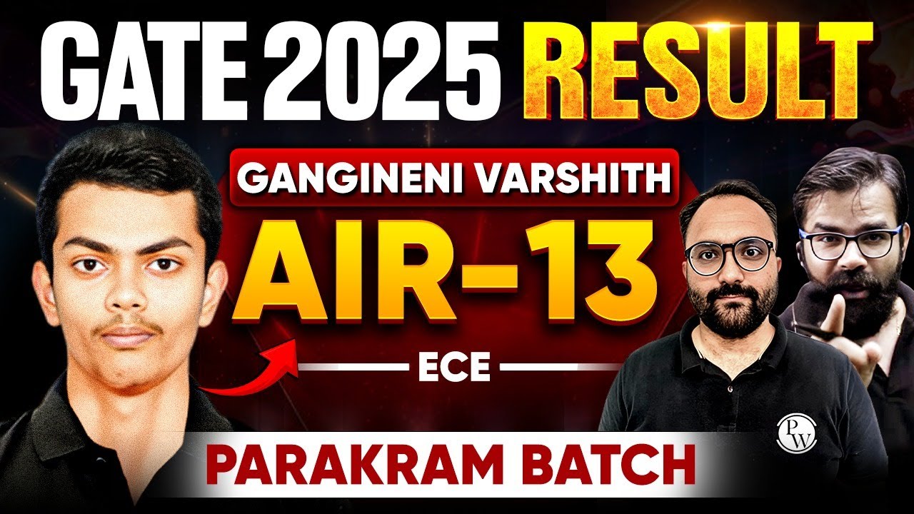 GATE 2025 Result | Gangineni Varishith AIR 13 | ECE | Parakram Batch GATE Wallah