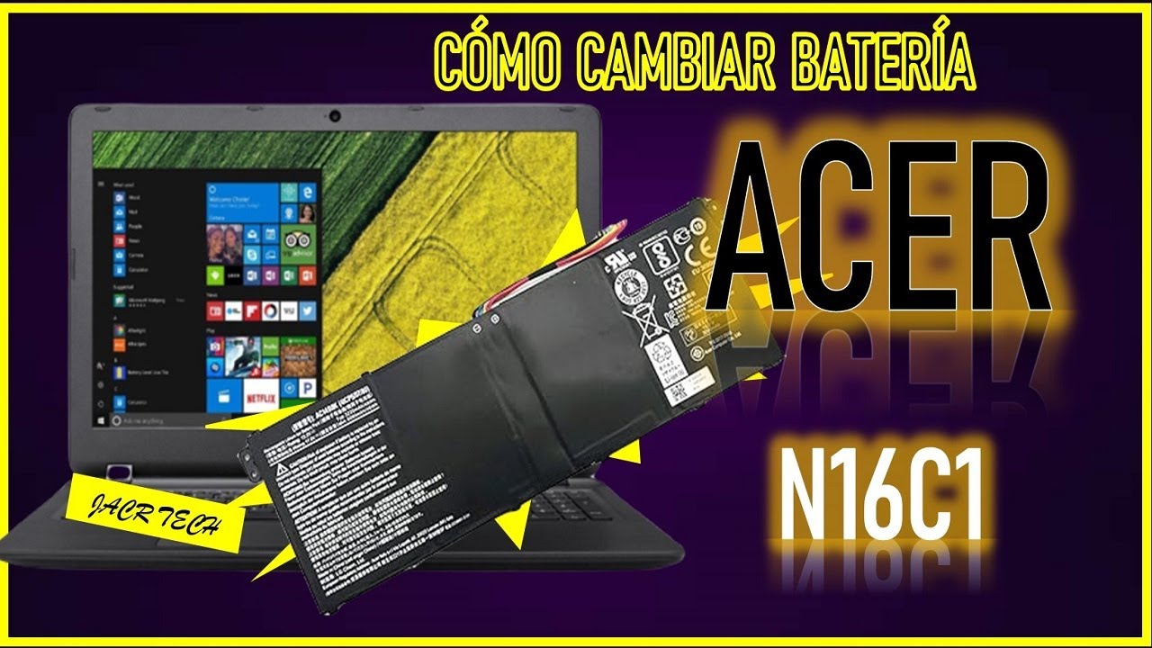 Cómo cambiar batería Acer Aspire ES1-533 N16C1