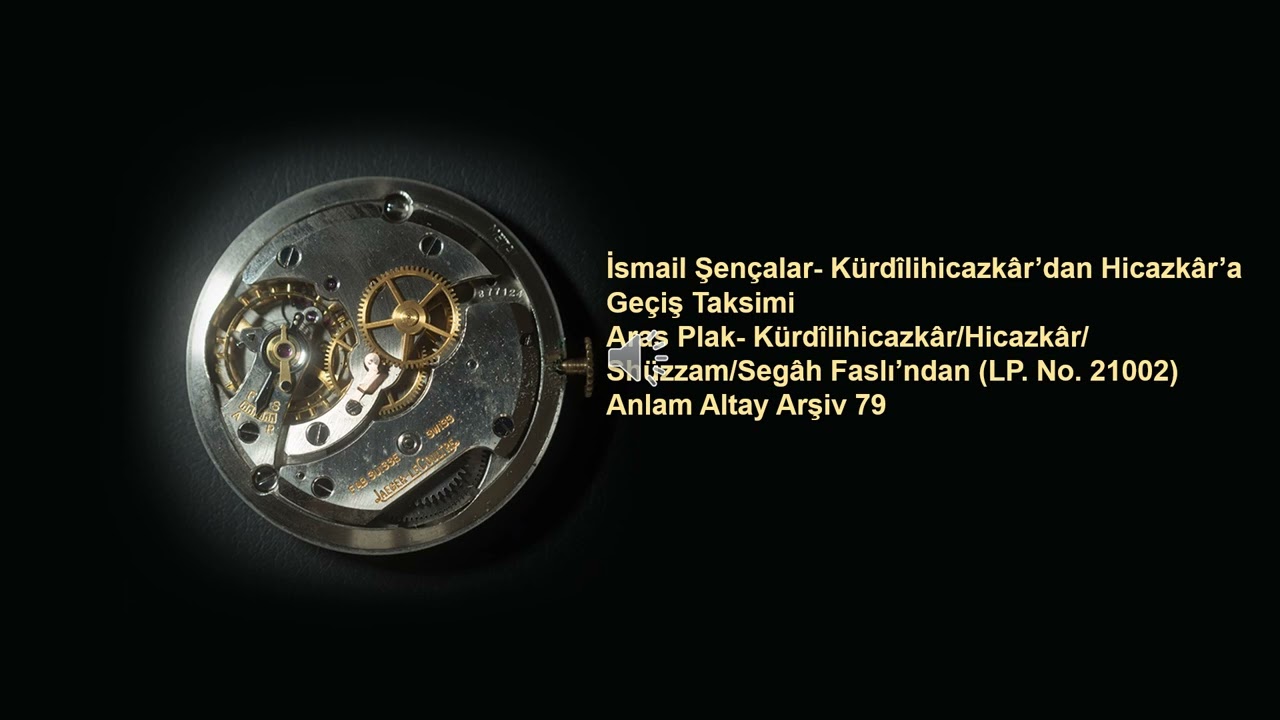 İsmail Şen&ccedil;alar- K&uuml;rd&icirc;lihicazk&acirc;r&rsquo;dan Hicazk&acirc;r&rsquo;a Ge&ccedil;iş Taksimi
