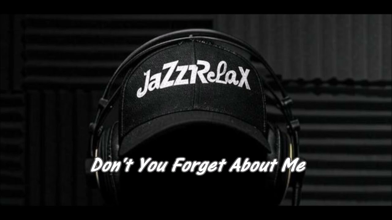 Don't You Forget About Me