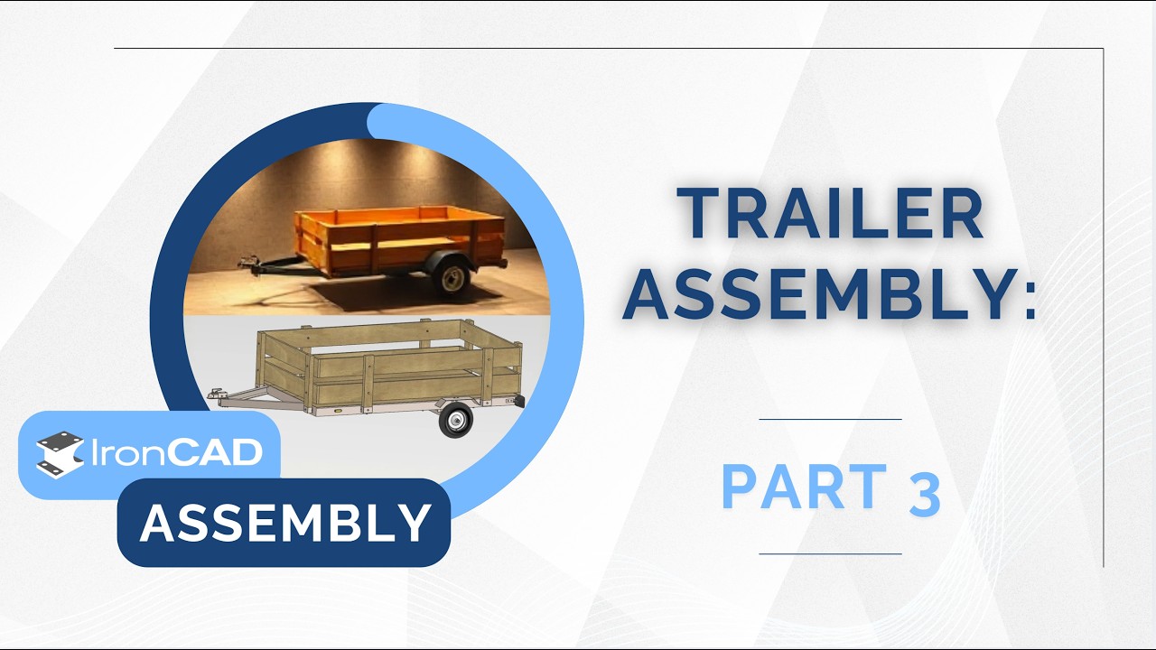 IronCAD Assembly - Trailer Assembly Tutorial Part 3