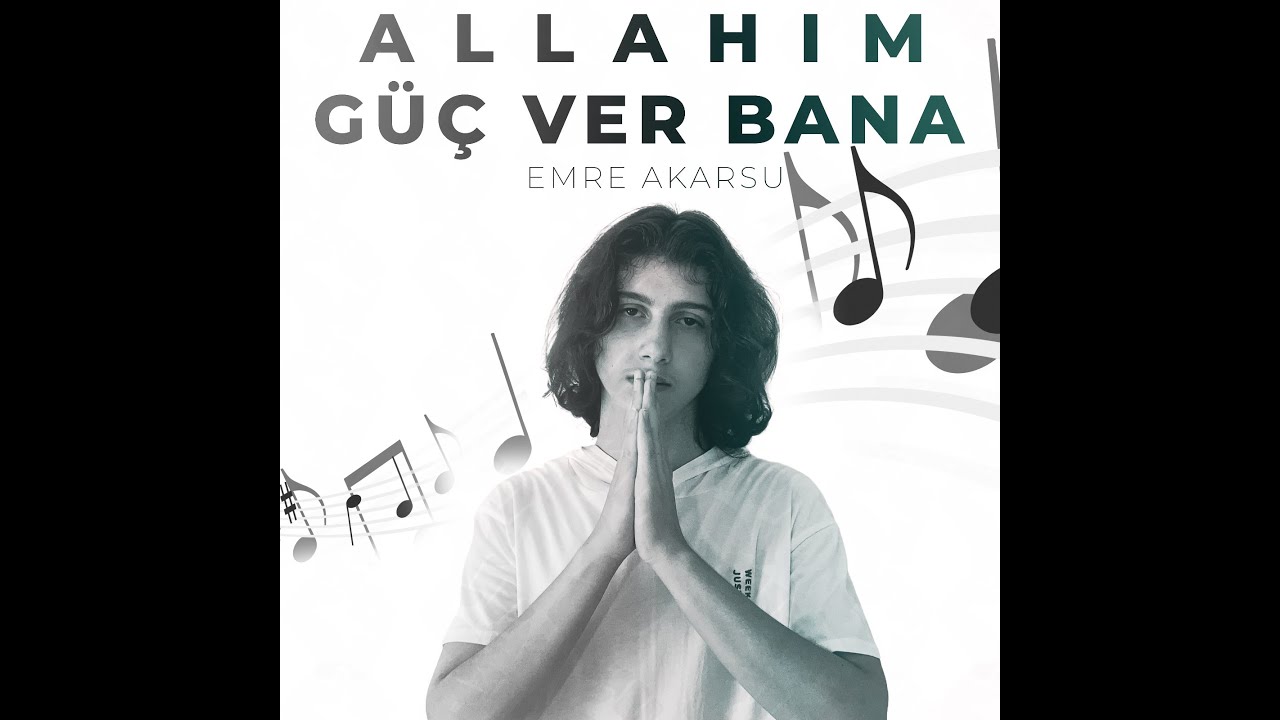 Emre Akarsu-Allahım Güç Ver Bana