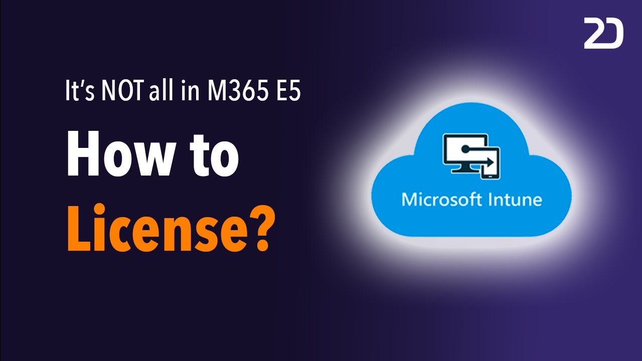 Microsoft 365 E5 Series: How to License Microsoft Intune (incl. new Intune Product, Intune Suite)