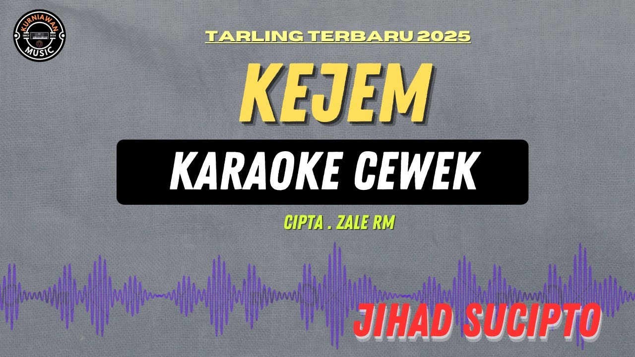 Kejem - ( KARAOKE RAMPAK CEWEK  ) Jihad Sucipto Tarling Viral 2025