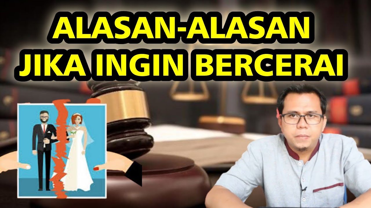 ALASAN PENGAJUAN GUGATAN PERCERAIAN