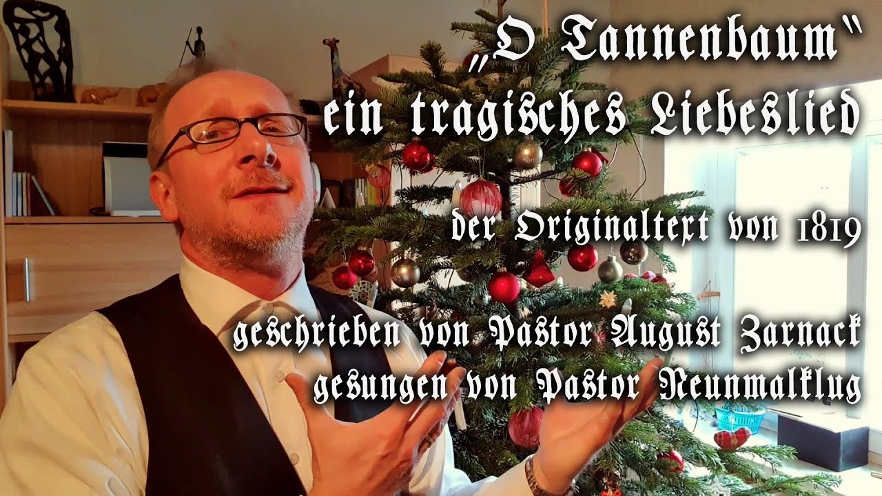 O Tannenbaum - der Originaltext - ein tragisches Liebeslied von August Zarnack
