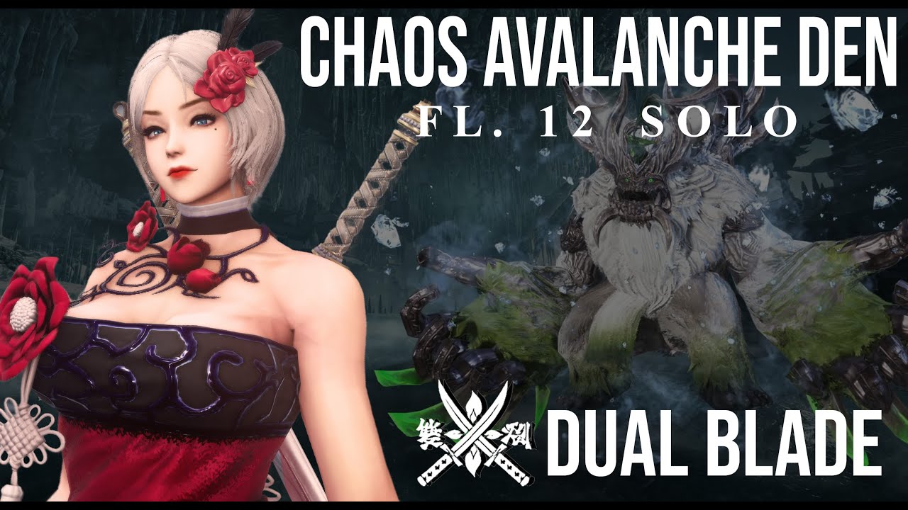 Blade & Soul NA Live Chaos Avalanche Den FL.12 Dual Blade [SOLO]