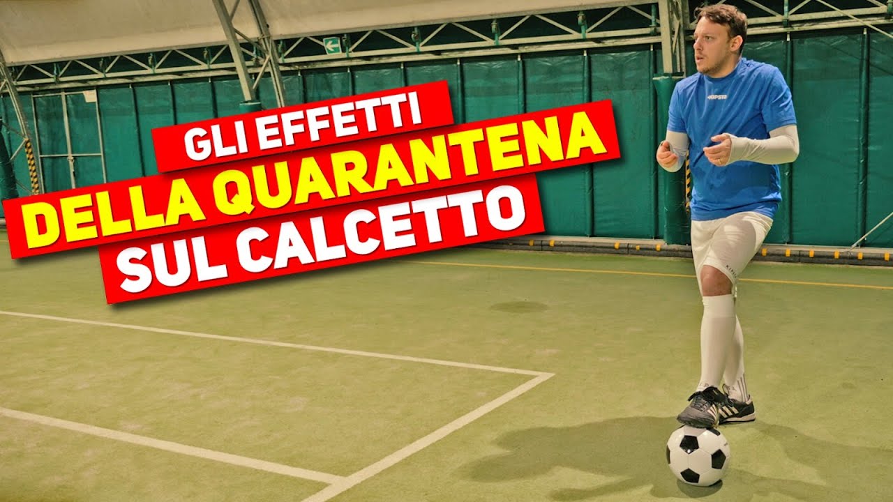 GLI EFFETTI DELLA QUARANTENA SUL CALCETTO - Messaggio sociale