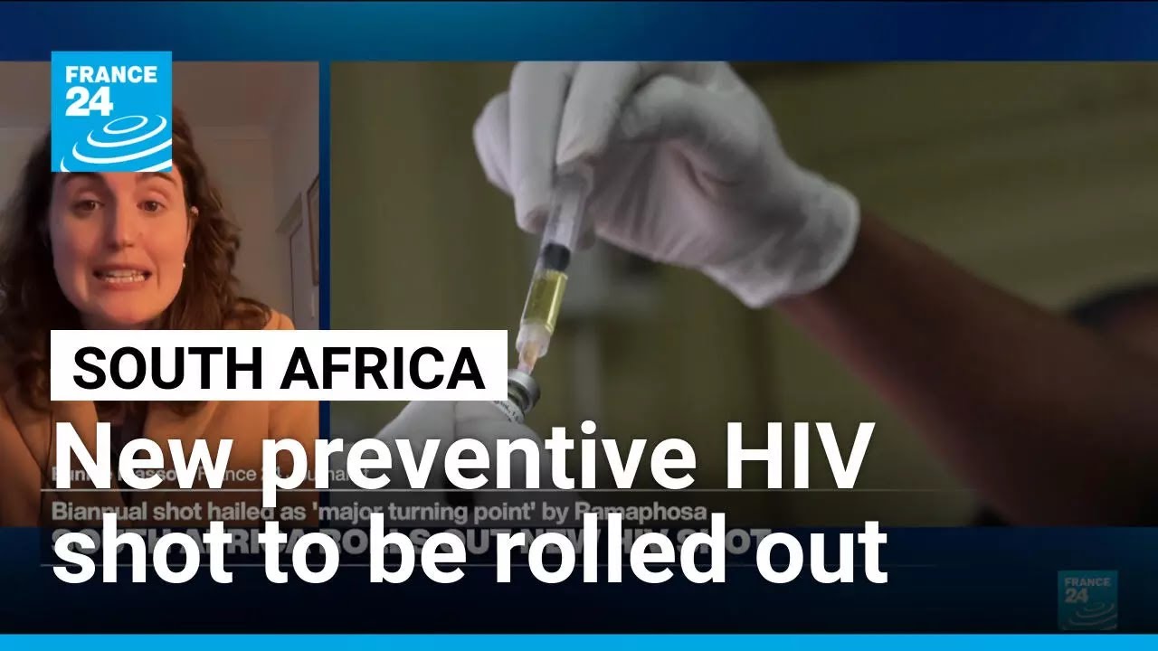 South Africa rolls out new preventive HIV shot in 'major turning point' &bull; FRANCE 24 English