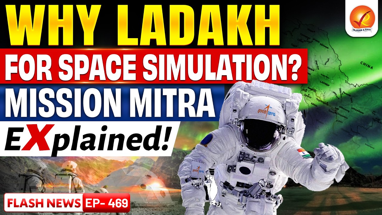 Mission MITRA Explained | Why ISRO Chose Ladakh for Space Training? | Vajiram and Ravi