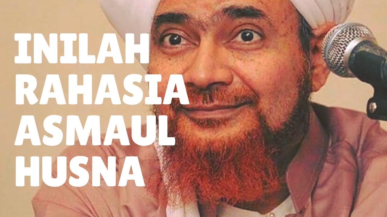 Inilah RAHASIA Asmaul Husna | Alhabib Umar bin Hafizh