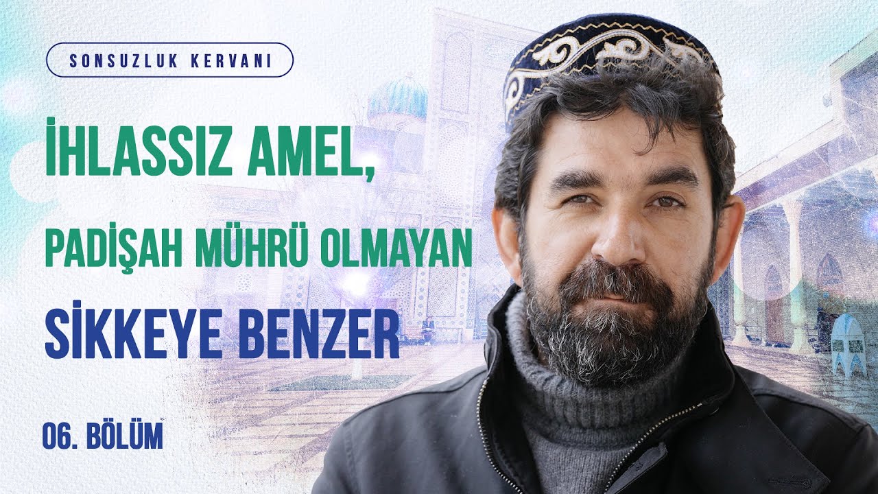 Seyyid Emir Külâl Hazretleri - B06 - Sonsuzluk Kervanı