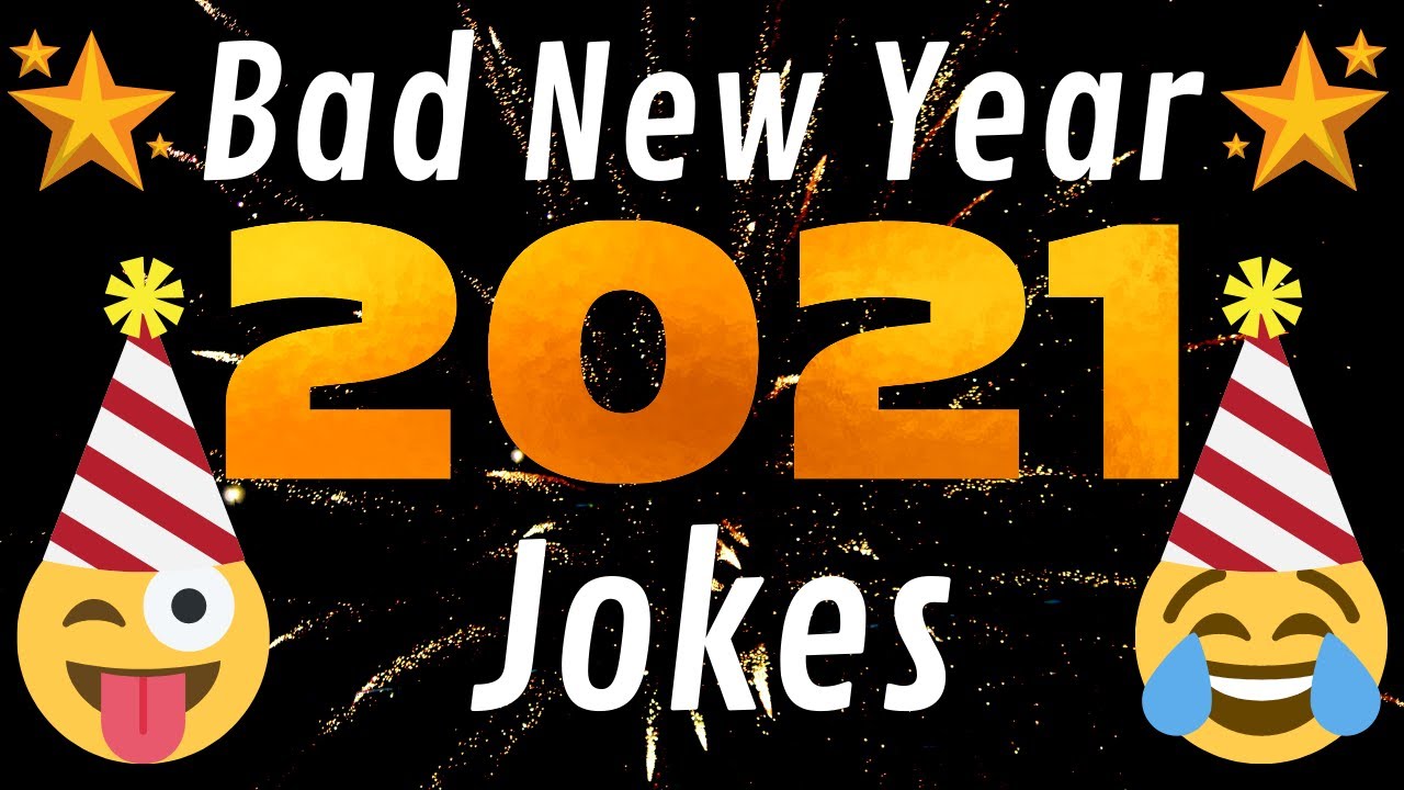 Bad New Year 2021 Jokes - Try Not To Laugh! 