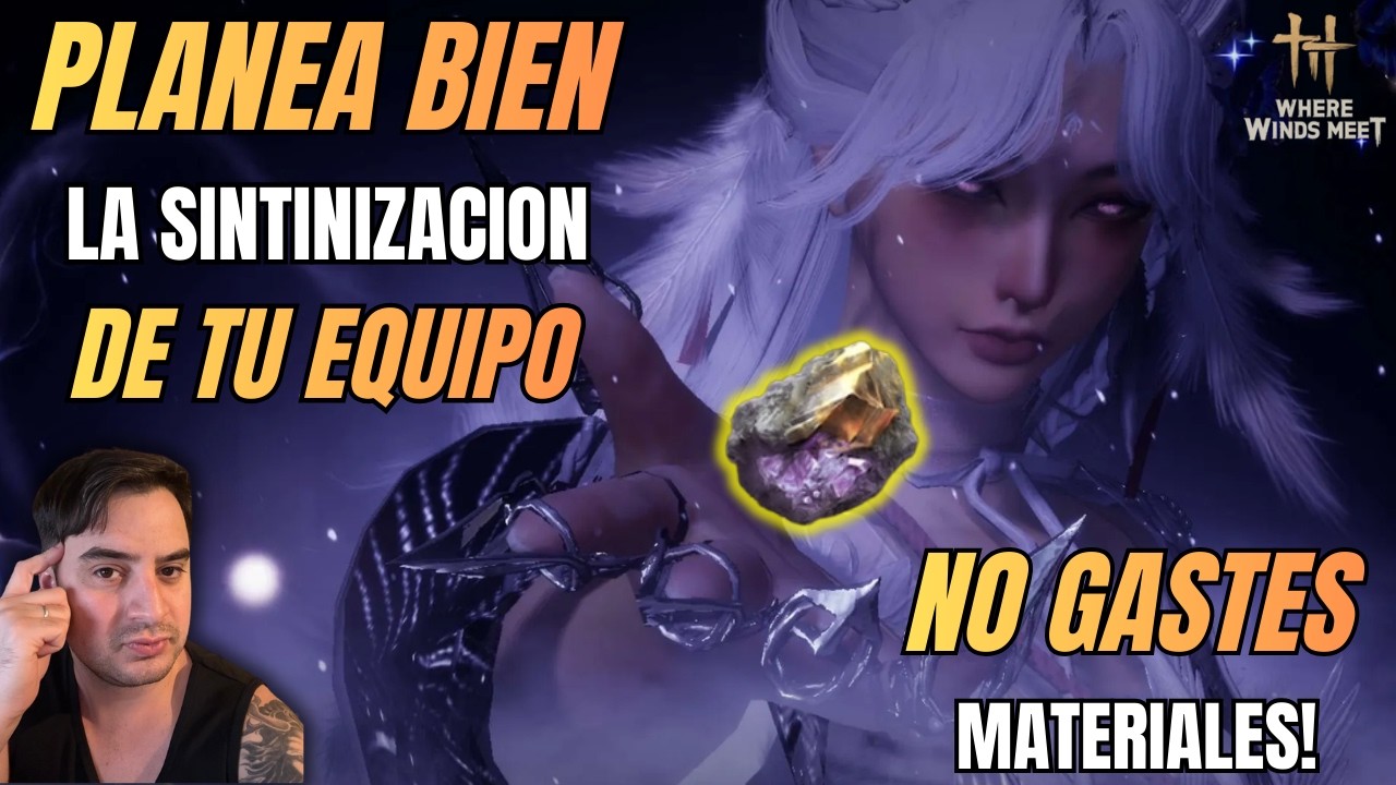 Plan DEFINITIVO de Sintonización | No Gastes Materiales Mal | Where Winds Meet