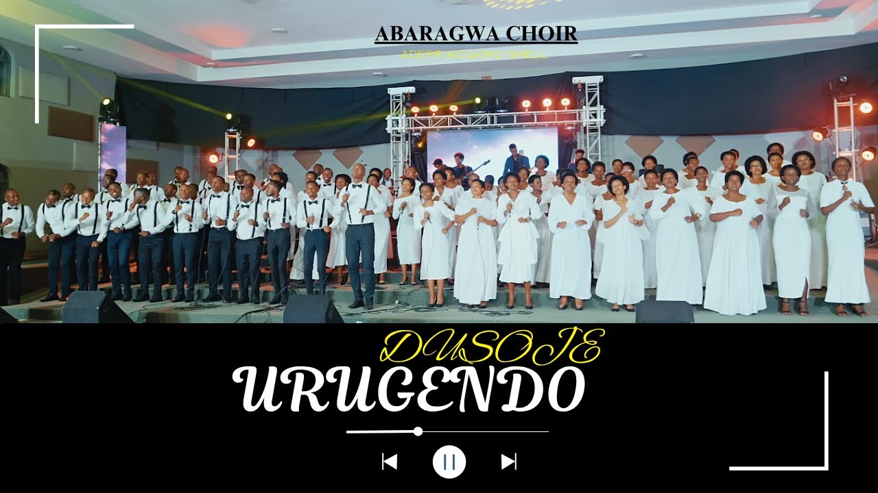 DUSOJE URUGENDO | ABARAGWA CHOIR (ADEPR Kicukiro Shell)