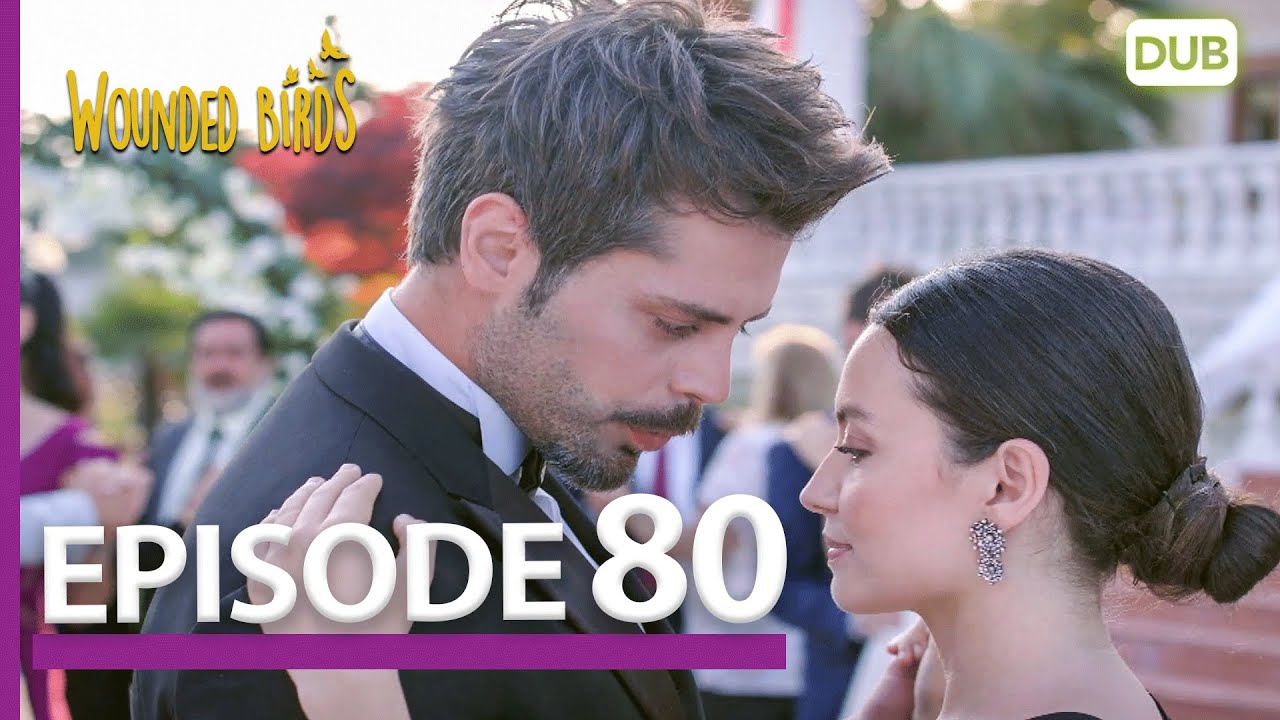 Wounded Birds Episode 80 - Urdu Dubbed | Turkish Drama