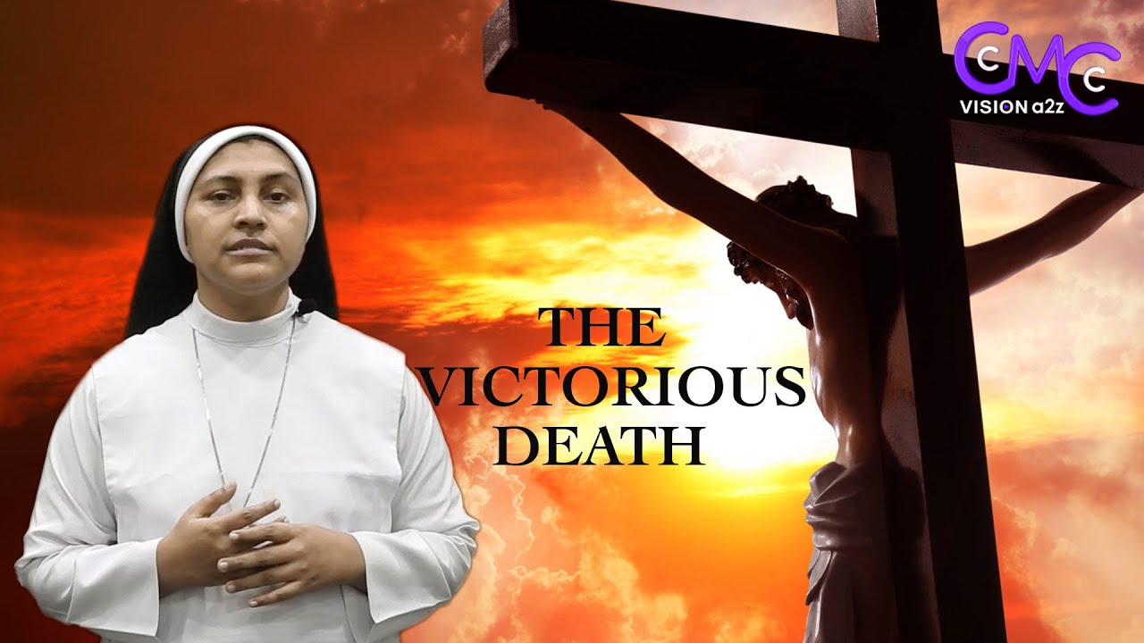 The Victorious Death | Good Friday Speech | Sr.Mary CMC |