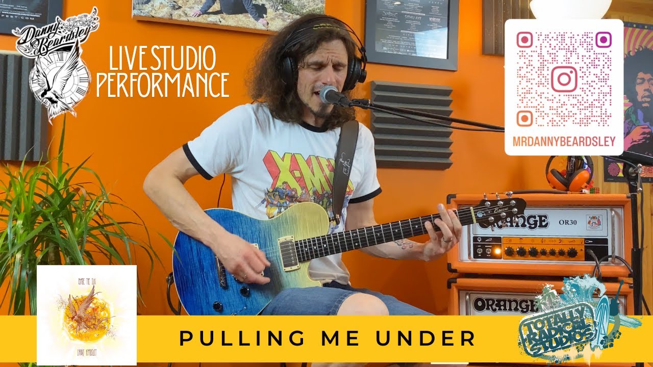 Pulling Me Under | Danny Beardsley | Live at Totally Radical Studios