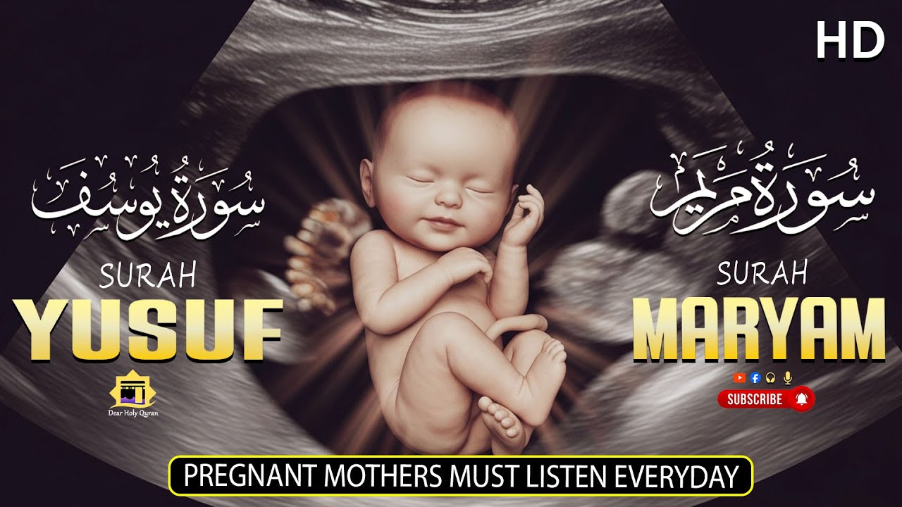 Surah Maryam Surah Yusuf | Healing Quranic Verses for Pregnancy | Hear Holiy Quran