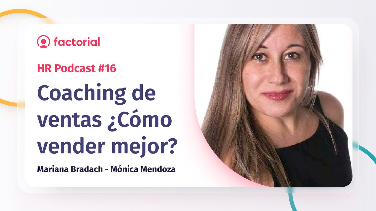 Coaching de ventas &iquest;Cu&aacute;l es el secreto para vender mejor? con M&oacute;nica Mendoza | Factorial HR