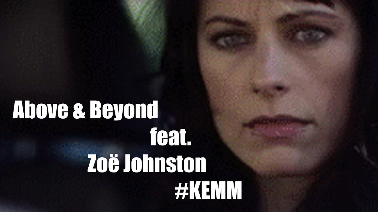 Above & Beyond feat. Zoë Johnston - Alchemy (#KEMM Remix)