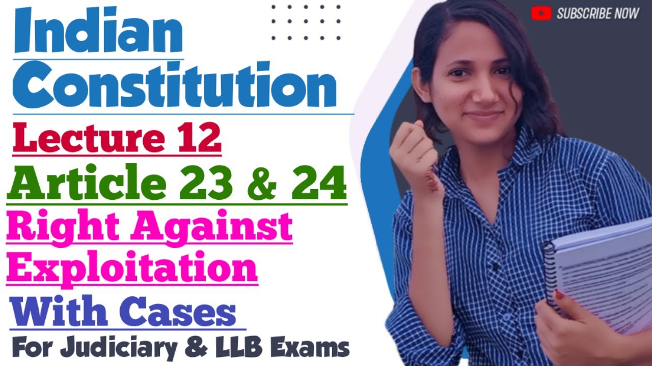 Indian Constitution L12 | Article 23 and 24 of Indian Constitution | Right Against Exploitation