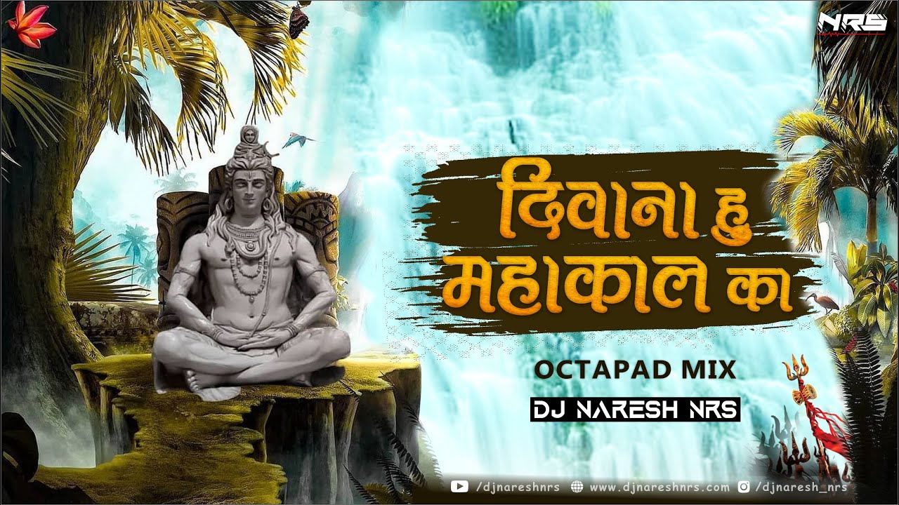 Deewana Hu Mahakal Ka - Octapad Mix | Nitin Bagwan | DJ NRS | 2021