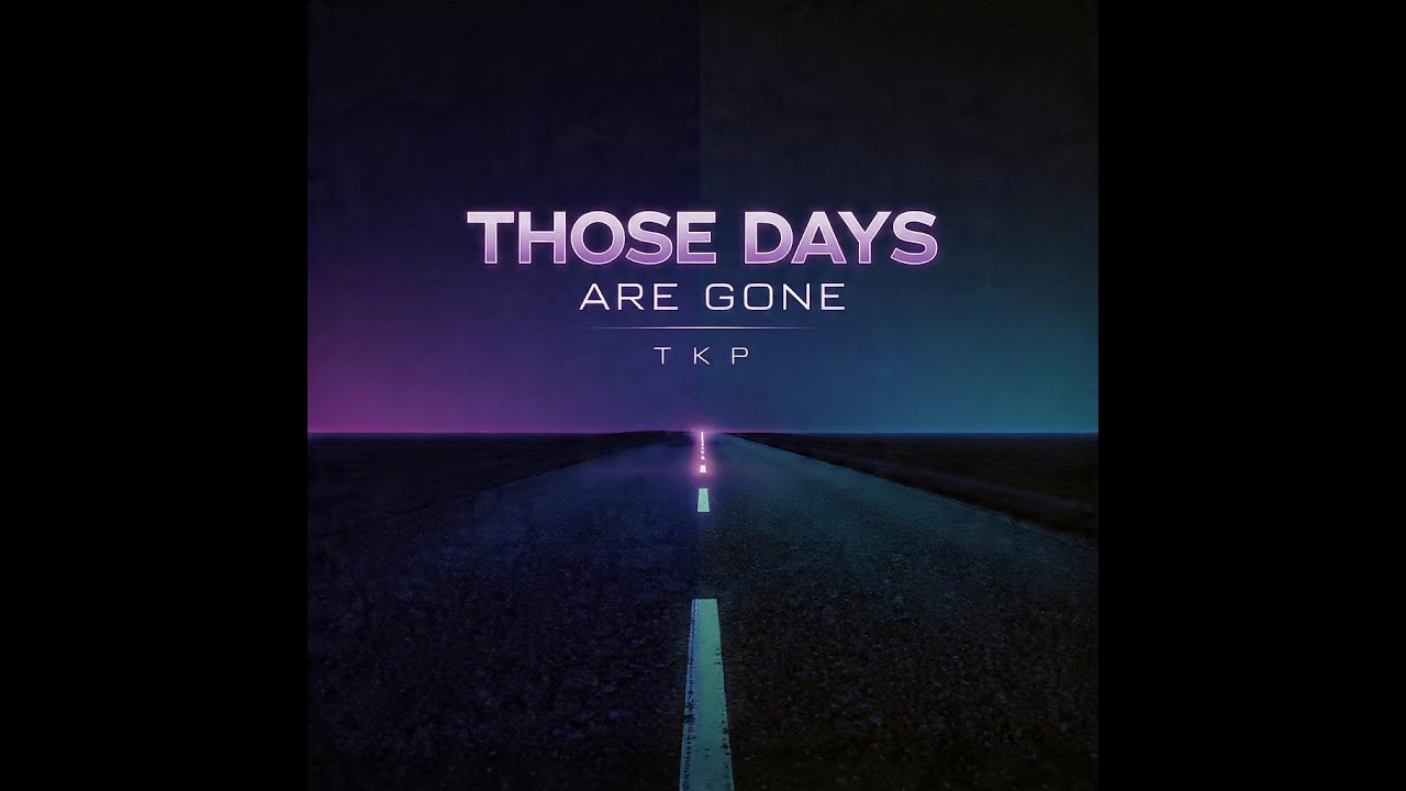T K P &ndash; Those Days Are Gone | Music Video