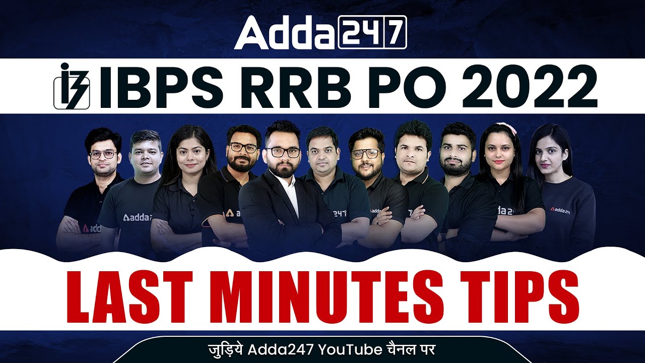 Last Minute Tips for IBPS RRB PO 2022 Exam | Adda247