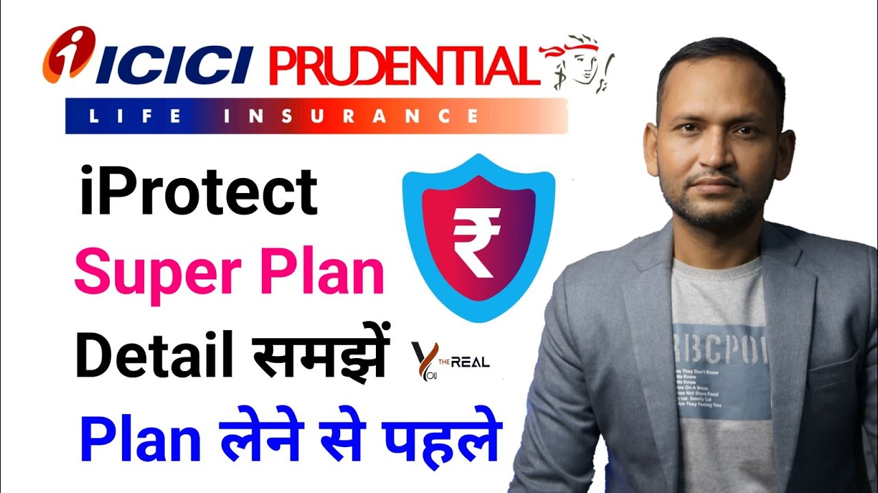 ICICI prudential life iprotect super plan | icici pru life iprotect super plan | iprotect super plan