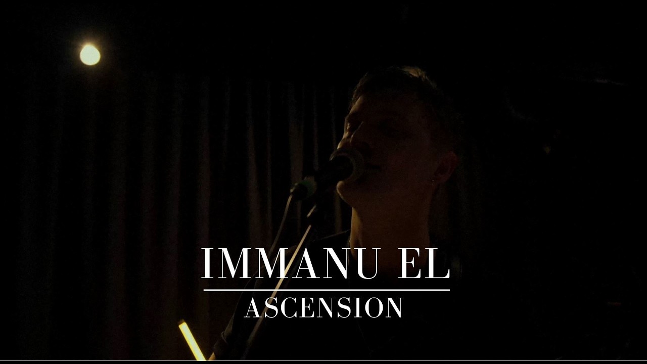 Immanu El - Ascension (Live Performance)