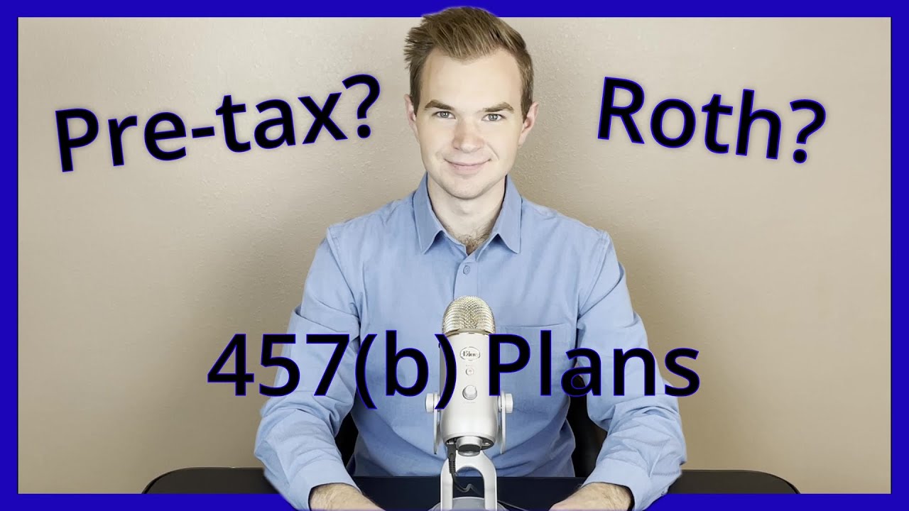 Should You Choose Pre-tax or Roth in a 457b plan?