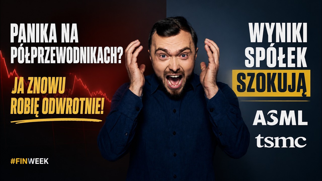 Krach na p&oacute;łprzewodnikach? Wyjaśniam, dlaczego nie panikuję!
