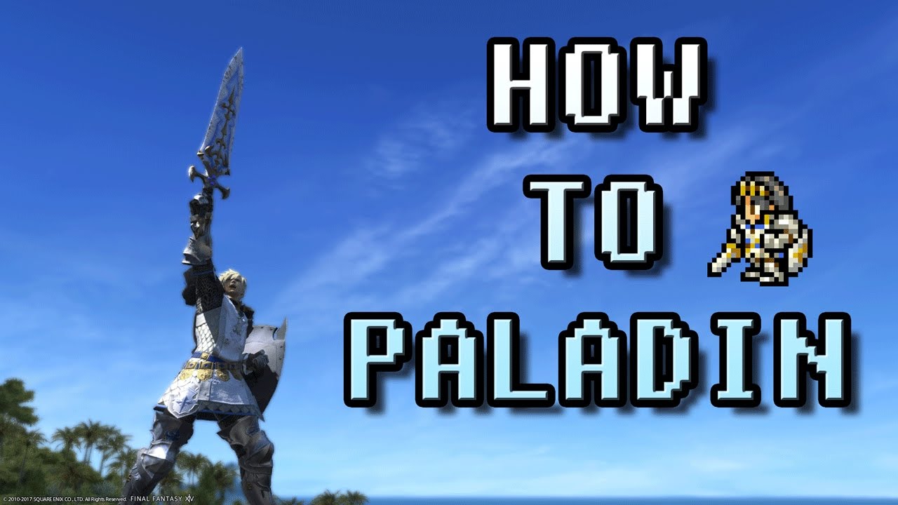 FFXIV - How to: Paladin