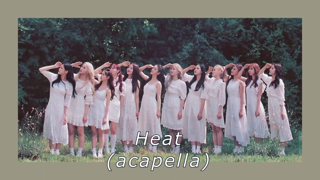 LOONA – ‘Heat’ [ACAPELLA]