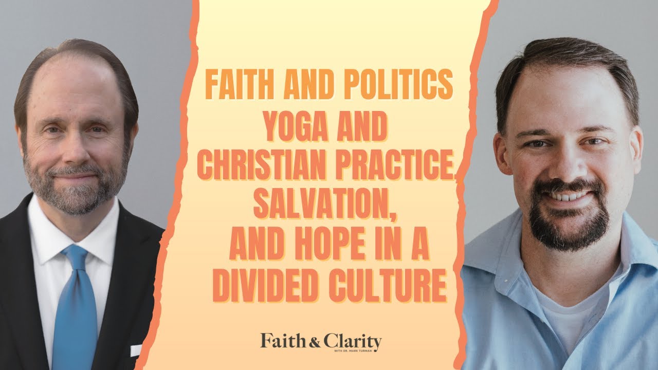 Faith and politics, yoga and Christian practice, salvation, and hope in a divided culture
