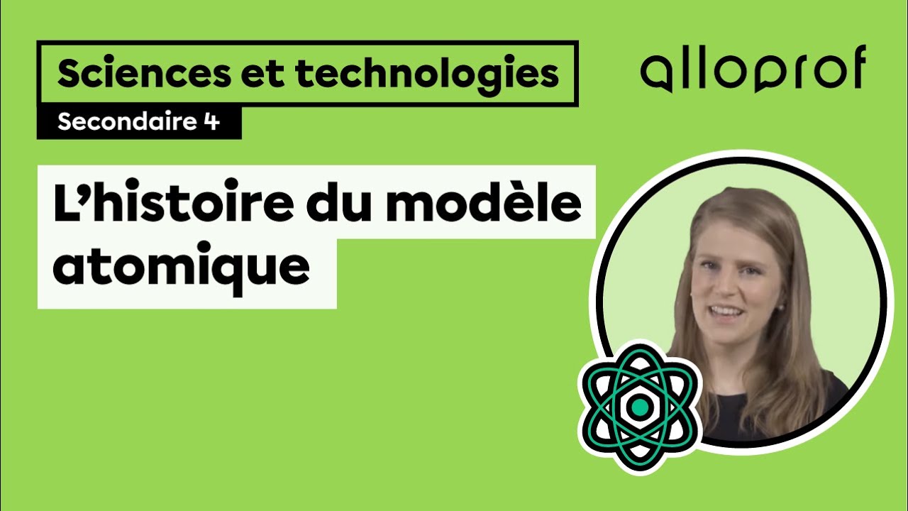 L’histoire du modèle atomique | Sciences et technologies | Alloprof
