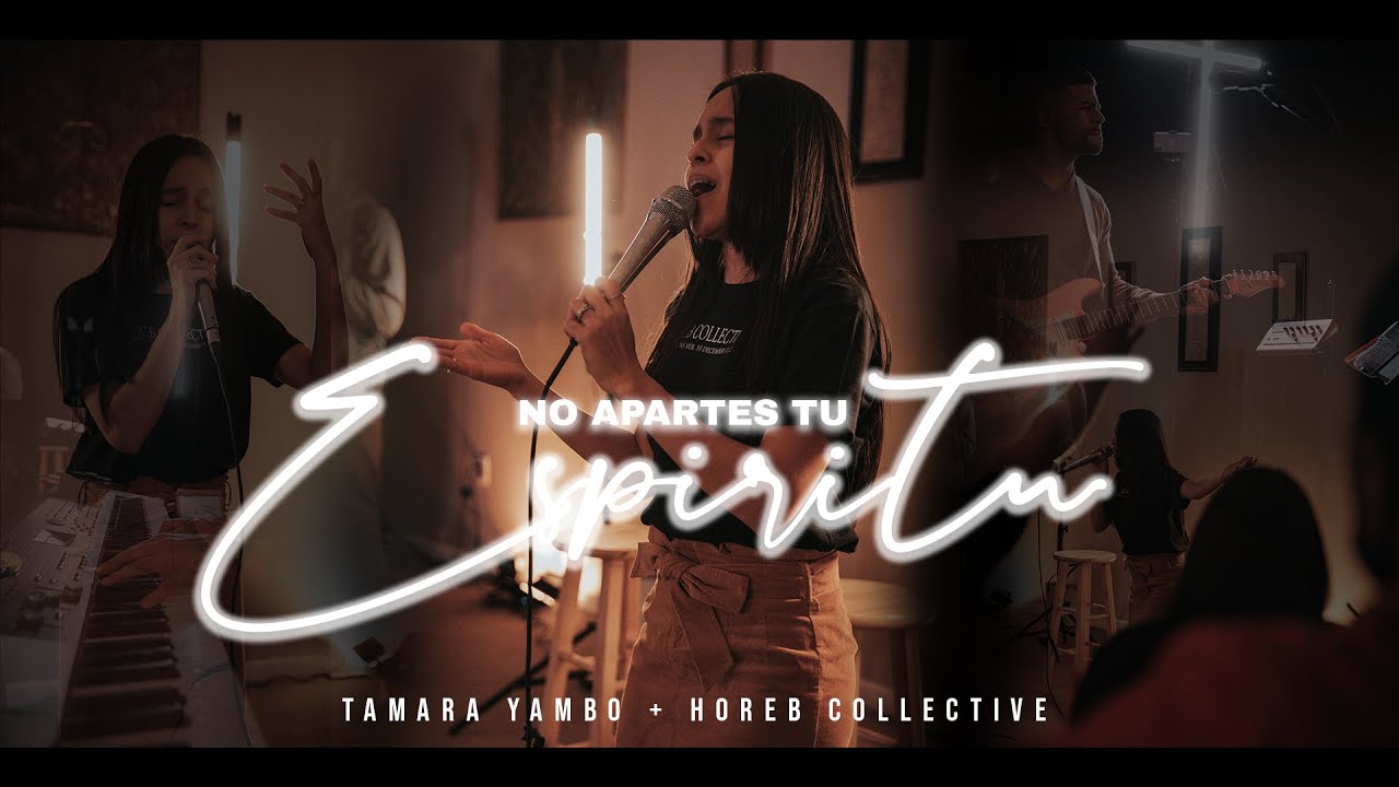 No Apartes Tu Espiritu (En Vivo) - Tamara Yambo + Horeb Collective [Oficial]