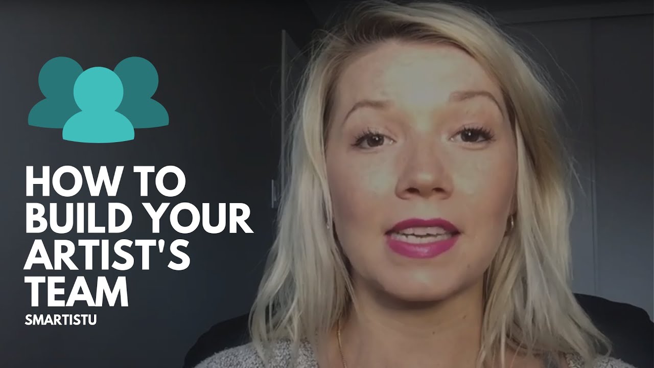 How To Build Your Artist's Team