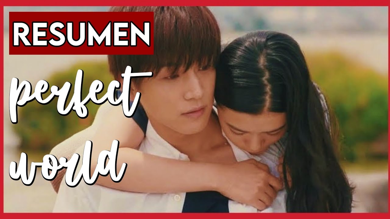 Se enamoró de un chico que no puede caminar | PERFECT WORLD| EL RESUMEN en 8 minutos