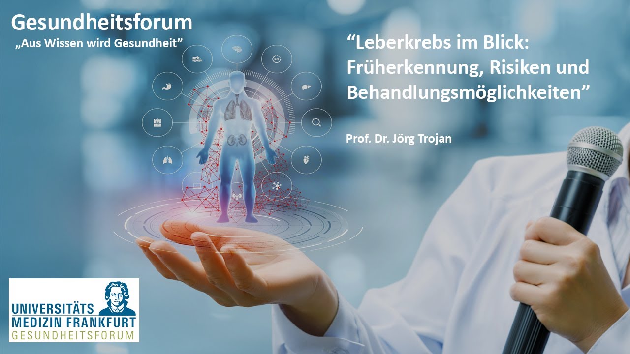 Leberkrebs im Blick: Früherkennung, Risiken und Behandlungsmöglichkeiten #gesundheitsforumffm