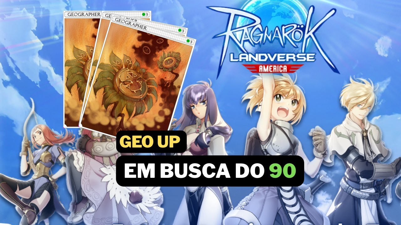 🔴Ragnarok Landverse: Upando nos Geographer e Buscando o Nivel 90