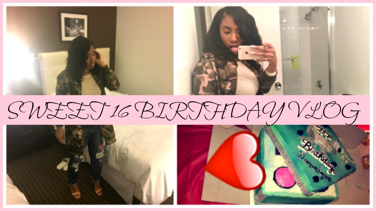 SWEET SIXTEEN BIRTHDAY VLOG/HOTEL PARTY