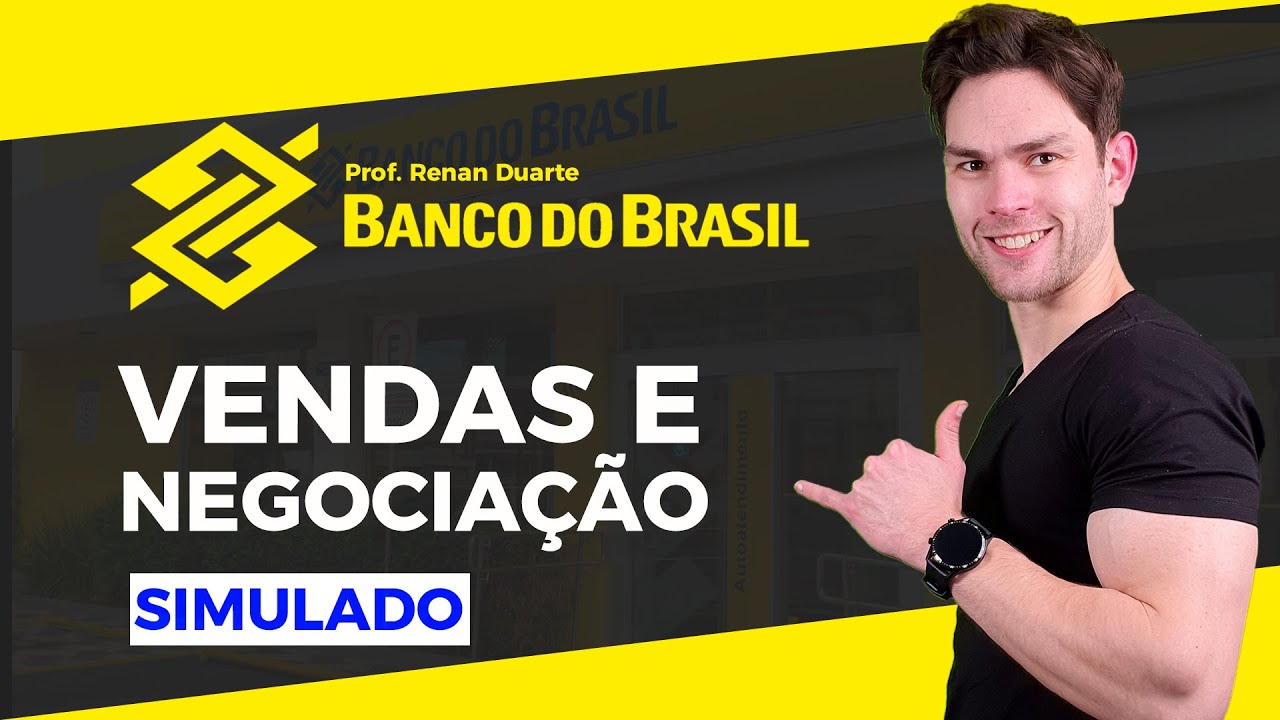 Vendas e Negócios: Simulado para o Concurso Banco do Brasil