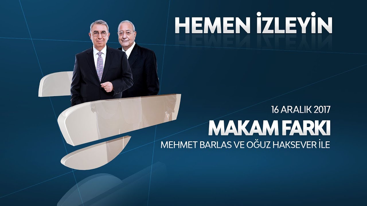Makam Farkı 16 Aralık 2017