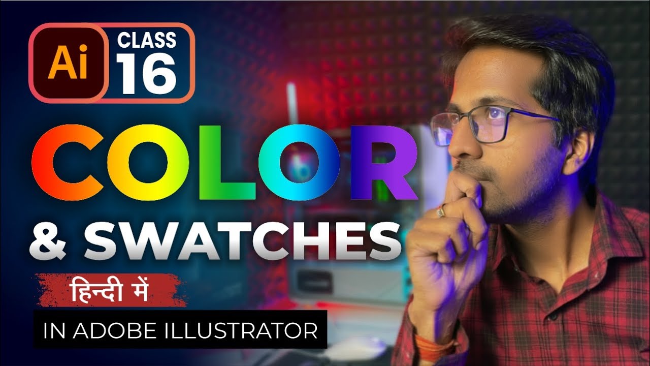 Color and Swatches in Adobe Illustrator | Class 16 | Ashish Rastogi